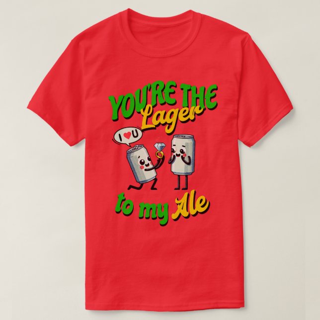 Camiseta Você é o Lager do meu Ale Eu te amo 1 (Frente do Design)