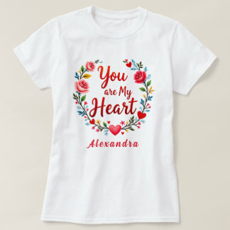 Camiseta Você é o meu coração, romântico Floral em branco