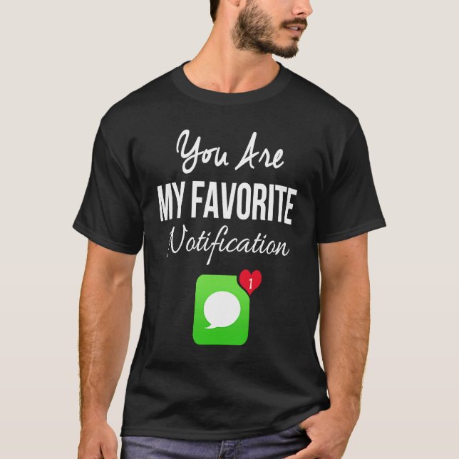 Camiseta Você É O Meu Dia De Vencimento De Notificação Favo (Frente)