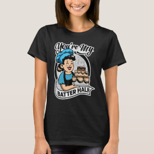 Camiseta Você é o meu padeiro de meia-bolacha 3