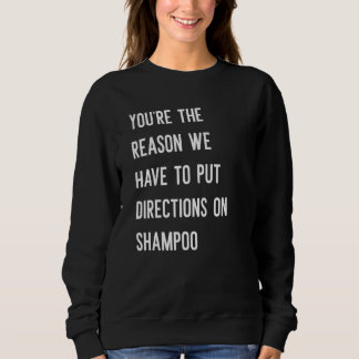 Camiseta Você É O Motivo Pelo Qual Temos De Colocar Instruç
