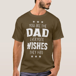 Camiseta Você É O Pai Que Todo Mundo Deseja