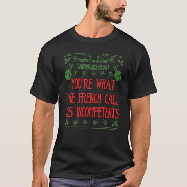Camiseta Você é o que os franceses chamam de Les Incompeten (Frente)