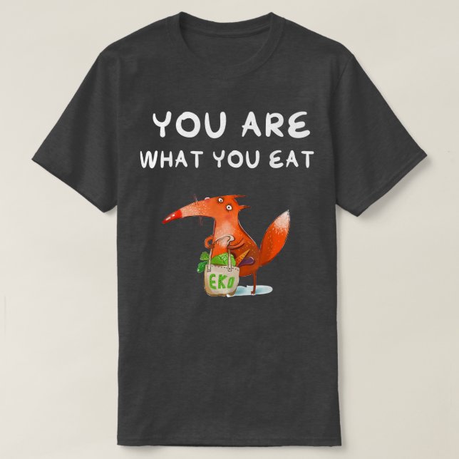 Camiseta Você É O Que Você Come (Frente do Design)