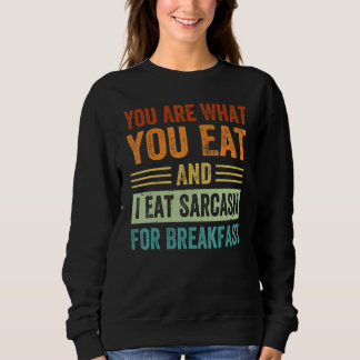 Camiseta Você é o que você come e eu como sarcasmo no café 