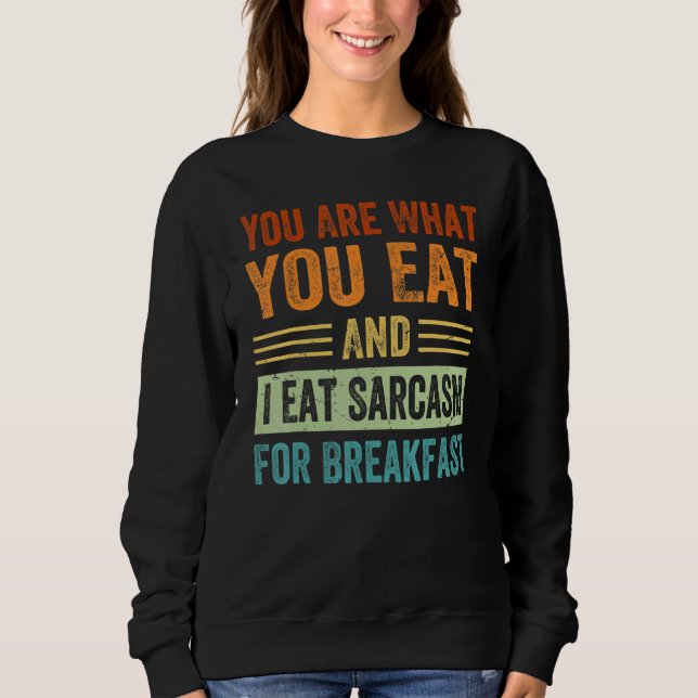 Camiseta Você é o que você come e eu como sarcasmo no café  (Frente)