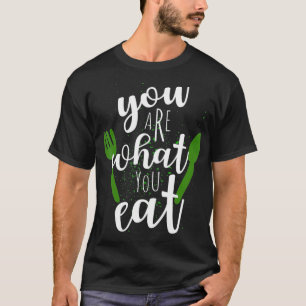 Camiseta Você É O Que Você Come Para Vegans Plant Clean