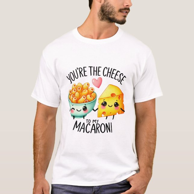 Camiseta Você é o Queijo ao Meu Macaroni - (Frente)