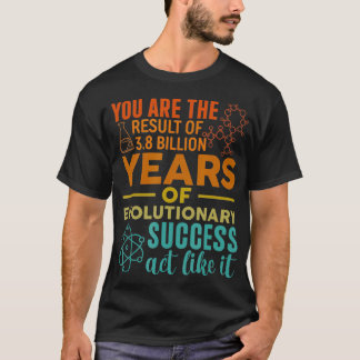 Camiseta Você É O Resultado Do Sucesso Evolutivo Engraçado
