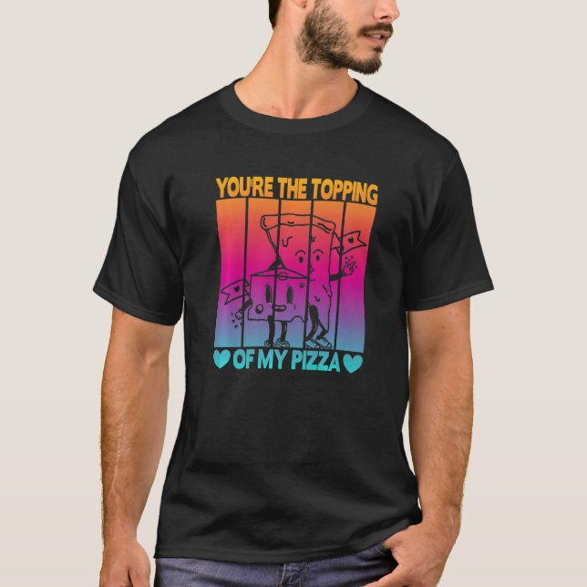 Camiseta Você é o Topping da minha pizza (Frente)