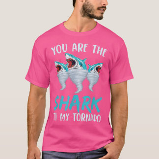 Camiseta Você É O Tubarão Para O Meu Tornado Para O Lover D
