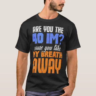 Camiseta Você É Os 40 Milhões Porque Você Me Respira Longe