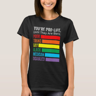 Camiseta Você é Pró-Vida Até Que Nasçam Lgbt Pobre Tran