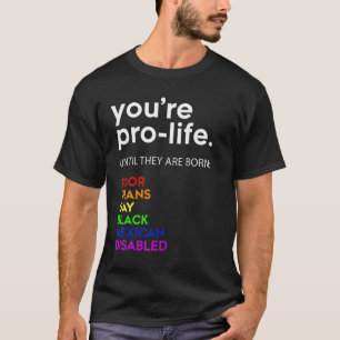 Camiseta Você é provida até que eles sejam Nascer pobres na