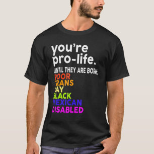 Camiseta Você é provida até que eles sejam Nascer pobres na