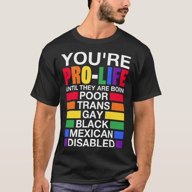 Camiseta Você é provida até que eles sejam Nascer Trans-LGB (Frente)