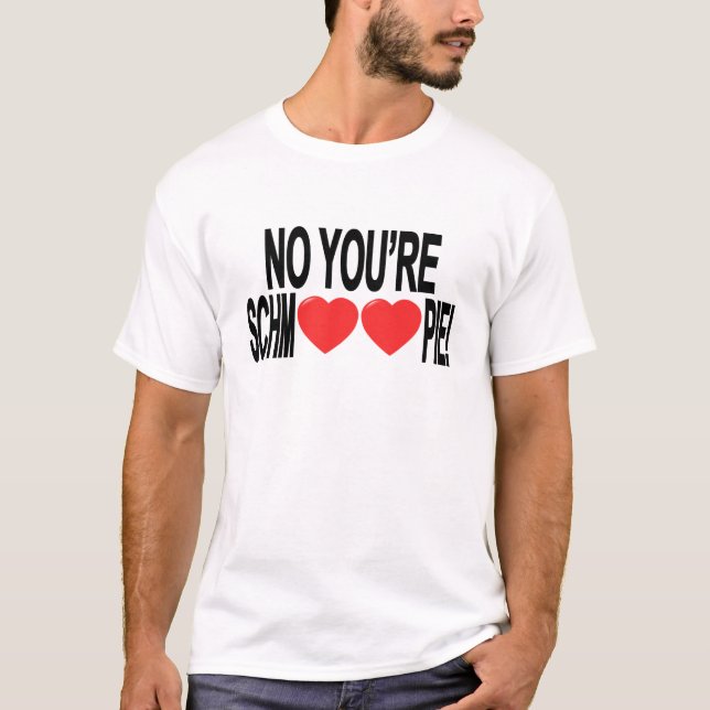Camiseta Você é Schmoopy! T (Frente)