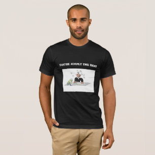 Camiseta Você é simplesmente o melhor. Texto personalizad