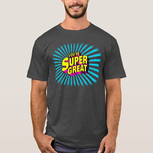 Camiseta Você é Super Excelente (Frente)