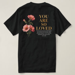 Camiseta Você É Tão Amado João 3:16 Floral Cristão
