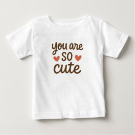 Camiseta Você É Tão Fofo Design De Citação Fofo