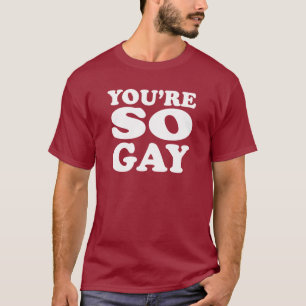 Camiseta Você É Tão Gay