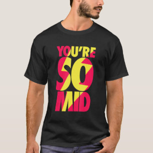 Camiseta Você é Tão Médio Teen Gamer Slang Legal Velocidade