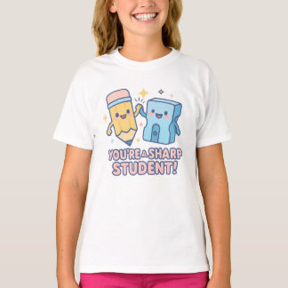 Camiseta Você é um Aluno Afiado – Lápis e Apontador Fofo B