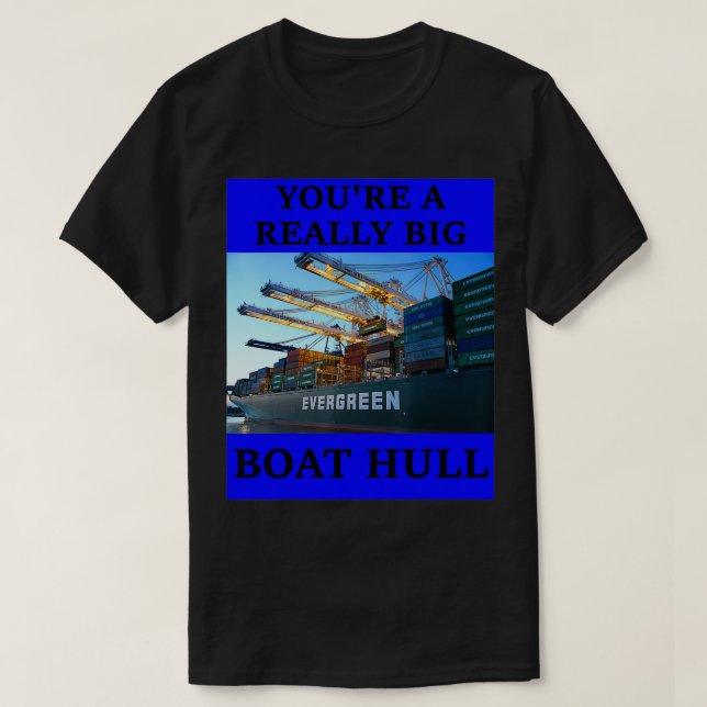 CAMISETA VOCÊ É UM BOAT HULL INCRÍVEL (Frente do Design)