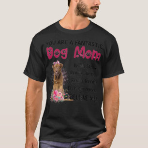 Camiseta Você É Um Cachorro Fantástico Mãe Feliz Dia de as 