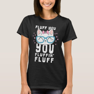 Camiseta Você é um Gato Fofinho Fofinho Fofinho