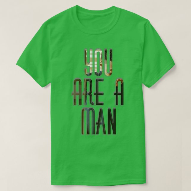 Camiseta Você É Um Homem (Frente do Design)