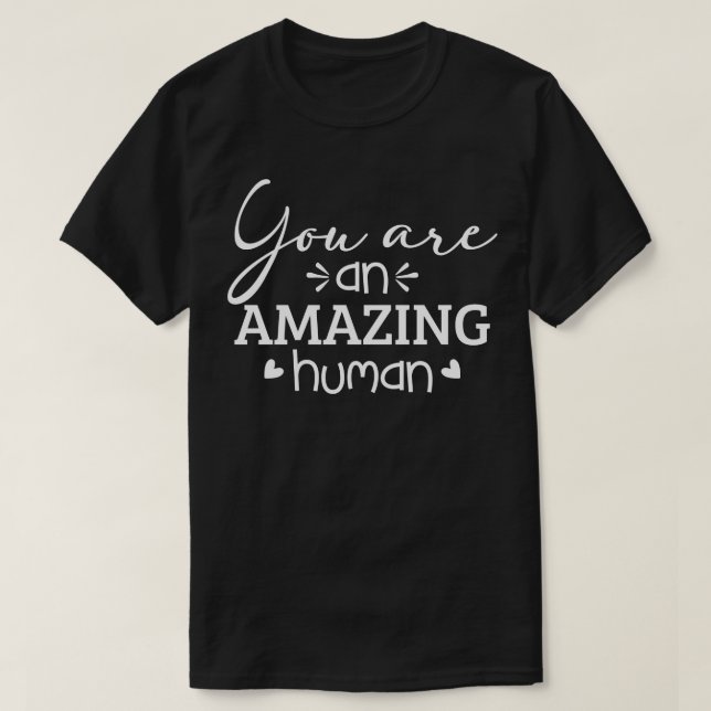 Camiseta Você é um humano incrível (Frente do Design)