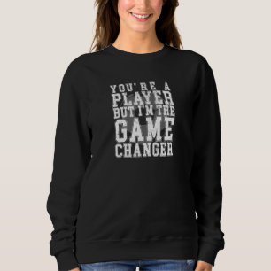 Camiseta Você é um jogador, mas eu sou o jogador