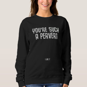 Camiseta Você É Um Pervertido Eu Gosto Citação Irônica