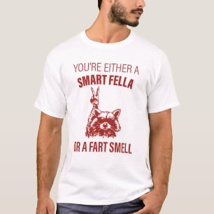 CAMISETA VOCÊ É UM SINAL INTELIGENTE OU UM CHEIRO DE FARTE