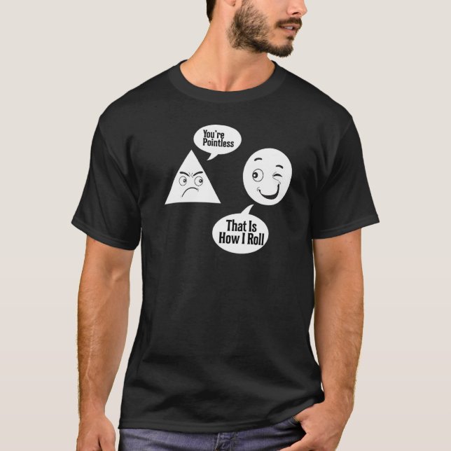 Camiseta Você É Um Triângulo Inútil Círculo Engraçado Matem (Frente)