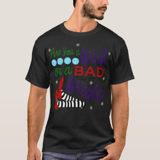 Camiseta Você É Uma Boa Bruxa Ou Uma Má Bruxa?