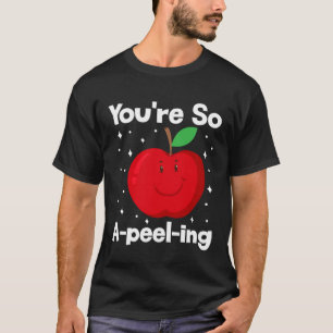 Camiseta Você é uma Cesta de Comedor de Frutas Tão A-trai-e