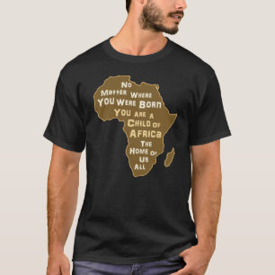 Camiseta Você é uma Criança da África, Motherland de Todos 
