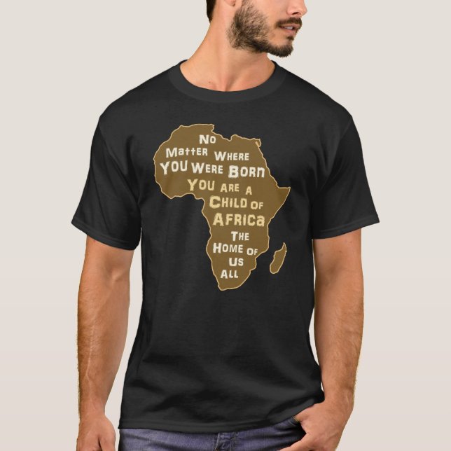 Camiseta Você é uma Criança da África, Motherland de Todos  (Frente)