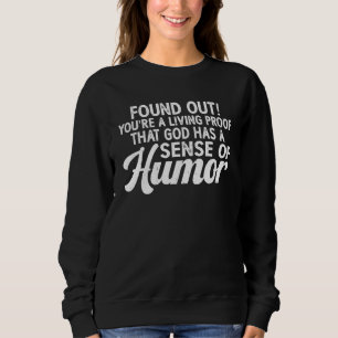 Camiseta Você é uma prova viva de que Deus tem senso de hum