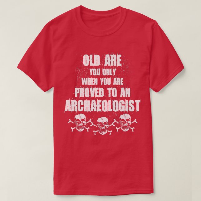 Camiseta Você É Velho Quando Provou Um Esqueleto (Frente do Design)