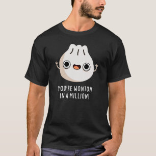 Camiseta Você é Wonton em um milhão de diapositivos Dark BG