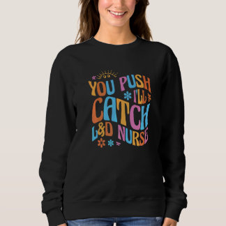 Camiseta Você Empurra Eu Pego Enfermeira L&D Trabalho de Pa