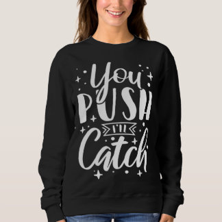Camiseta Você Empurra Eu Pego Parteira Enfermeira Trabalho
