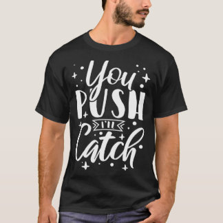 Camiseta Você Empurra Eu Vou Pegar Enfermeira Parteira Trab