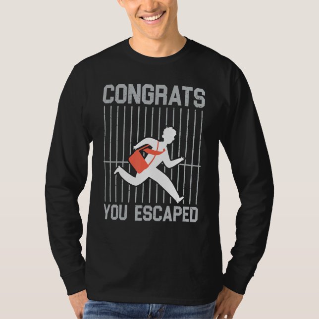 Camiseta Você Escapou Colega de Trabalho Deixando Despedida (Frente)