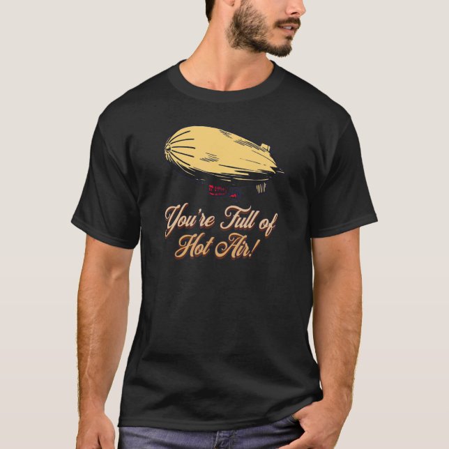 CAMISETA VOCÊ ESTÁ CHEIO DE AR QUENTE BALÃO DIRIGÍVEL (Frente)