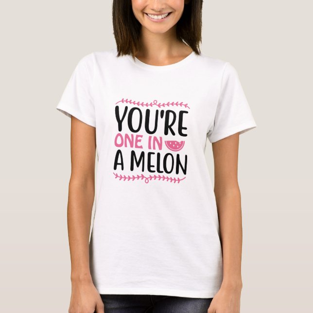 Camiseta Você está em um Melão (Frente)